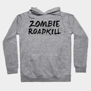 Zombie Roadkill | FastLane design Hoodie